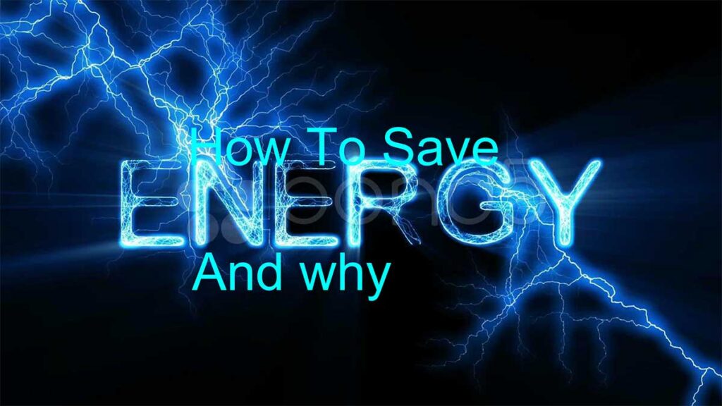 How to Save Energy and Why